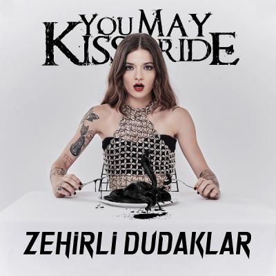 You May Kiss The Bride - Zehirli Dudaklar (Single) (2022)