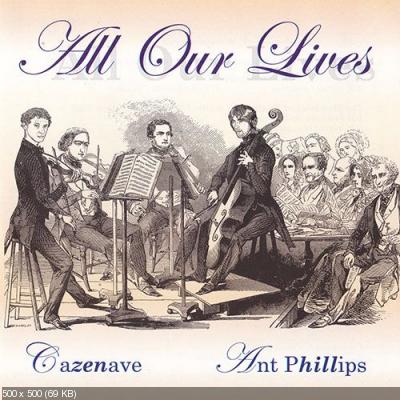 Anthony Phillips & Guillermo Cazenave - All Our Lives 2002 (2CD)