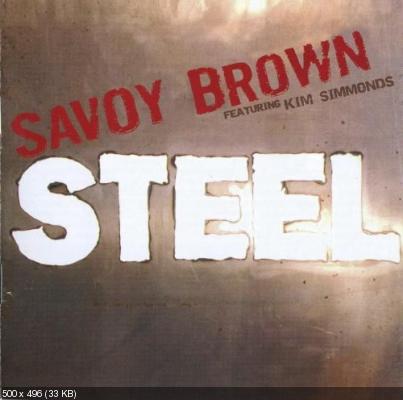 Savoy Brown - Steel 2007