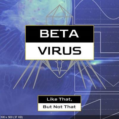 Beta Virus - Like That, But Not That (EP) (2022)