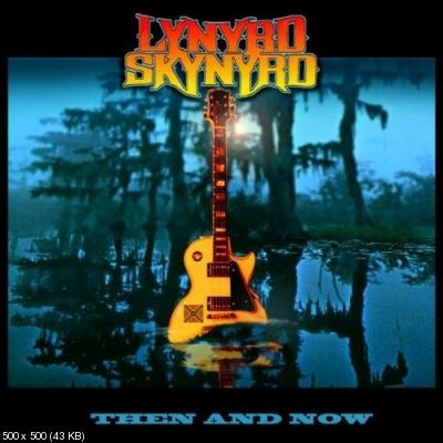 Lynyrd Skynyrd - Then And Now 2000