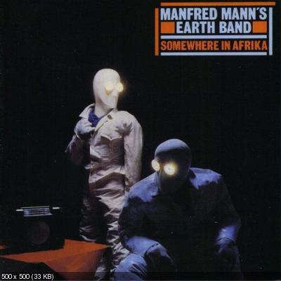 Manfred Mann's Earth Band - Somewhere In Afrika 1982