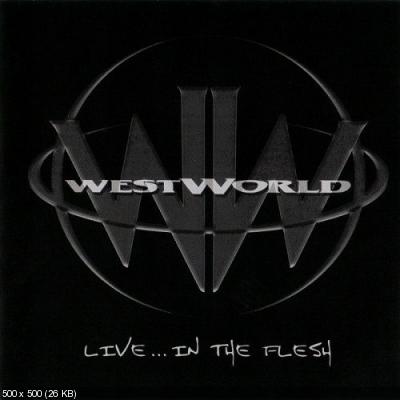 Westworld - Live... In The Flesh 2001
