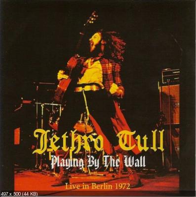Jethro Tull - Playing By The WAll - Deutschlandhalle, Berlin, Germany 1972