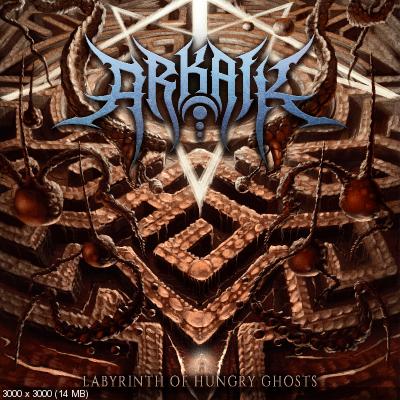 Arkaik – Labyrinth Of Hungry Ghosts (2022)