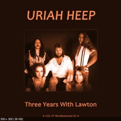 Uriah Heep - Three Years With Lawton 2011