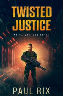 Twisted Justice: An Oz Garrett Novel