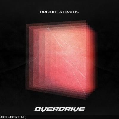 Breathe Atlantis – Overdrive (2022)